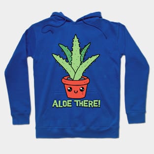 Aloe There! Cute Aloe Plant Pun Hoodie